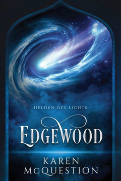 Helden des Lichts, Band 1: Edgewood Helden des Lichts, Band 1: Edgewood