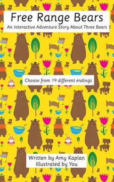 Free Range Bears: An Interactive Adventure Story about Three Bears
