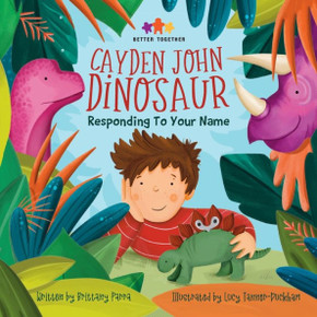 Cayden John Dinosaur: Responding to Your Name: Responding To Your Name Cayden John Dinosaur: Responding to Your Name: Responding To Your Name