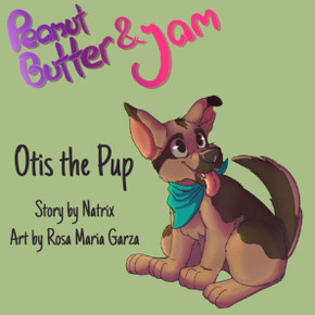 Peanut Butter and Jam: Otis the Pup
