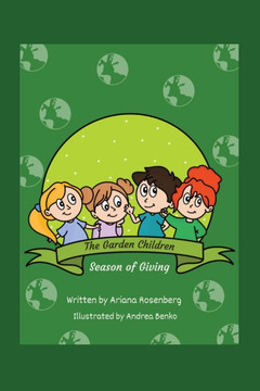 The Garden Children: Season Of Giving The Garden Children: Season Of Giving