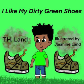 I Like My Dirty Green Shoes