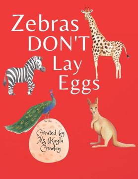 Zebras Don't Lay Eggs