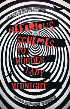 Nefarious Schemes To Murder Lady Midnight