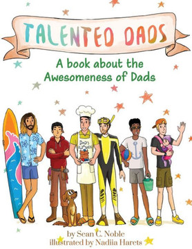 Talented Dads: A book about the awesomeness of Dads