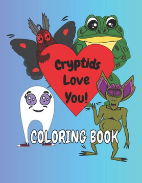 Cryptids Love You Coloring Book