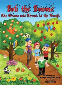 Gob the Gnome: The Gnome and Threat to the Forest