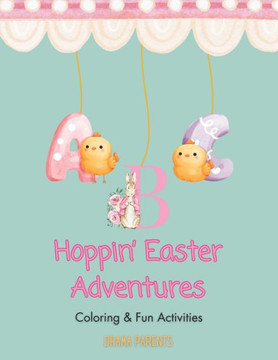 Hoppin' Easter Adventures: Coloring & Fun Activities; Easter Gift Book