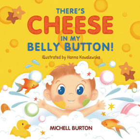 There's Cheese in My Belly Button - Large Print