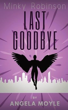 Minky Robinson: Last Goodbye Minky Robinson: Last Goodbye