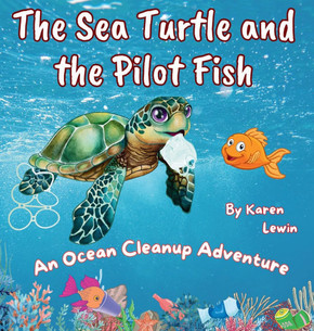 The Sea Turtle and the Pilot Fish: An Ocean Cleanup Adventure