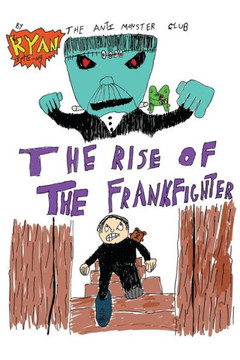 The Anti-Monster Club: The Rise of the Frankfighter
