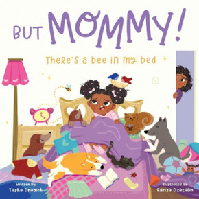 But Mommy! There's A Bee In My Bed