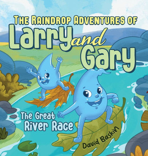 The Raindrop Adventures of Larry and Gary: The Great River Race