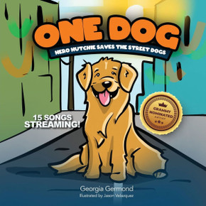 One Dog: Hero Hutchie Saves The Street Dogs One Dog: Hero Hutchie Saves The Street Dogs