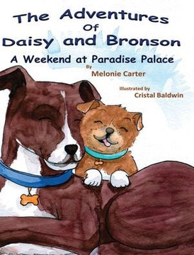 The Adventures of Daisy and Bronson: A Weekend at Paradise Palace