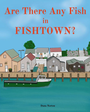 Are There Any Fish in Fishtown? Are There Any Fish in Fishtown?