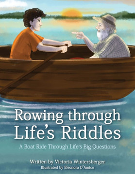 Rowing Through Life's Riddles: A Boat Ride Through Life's Big Questions