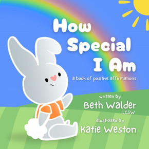 How Special I Am: A Book of Positive Affirmations