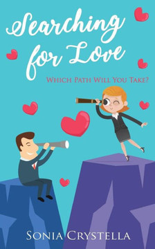 Searching For Love: Which Path Will You Take? Searching For Love: Which Path Will You Take?