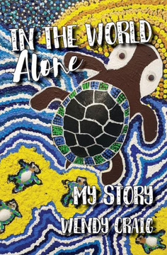 In The World Alone: My Story