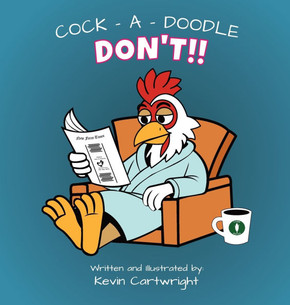 Cock - A - Doodle - Don't!! Cock - A - Doodle - Don't!!