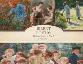 Silent Poetry: Work and Leisure in Fine Art