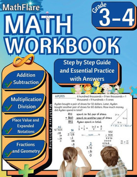 MathFlare - Math Workbook 3rd and 4th Grade: Math Workbook Grade 3-4: Addition, Subtraction, Multiplication and Division, Fractions, Decimals, Place V MathFlare - Math Workbook 3rd and 4th Grade: Math Workbook Grade 3-4: Addition, Subtraction, Multiplication and Division, Fractions, Decimals, Place V