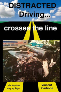 Distracted Driving... Crosses The Line Distracted Driving... Crosses The Line
