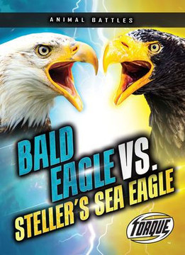 Bald Eagle vs. Steller's Sea Eagle Bald Eagle vs. Steller's Sea Eagle