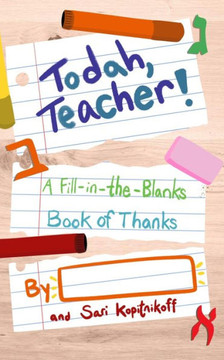 Todah, Teacher!: A Fill-in-the-Blanks Book of Thanks