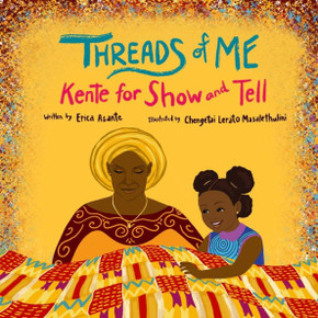 Threads of Me: Kente for Show and Tell