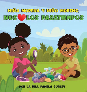Ni? Morena y Ni? Moreno, Nos (encantan) Los Pasatiempos