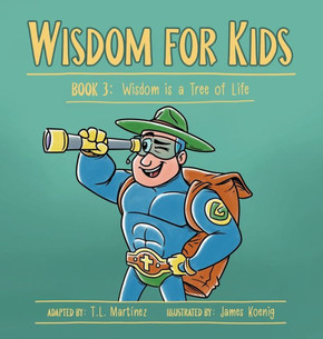 Wisdom for Kids: Book 3: Wisdom is a Tree of Life