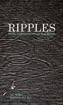 Ripples: Divine Inspiration Is Your Next Breath Ripples: Divine Inspiration Is Your Next Breath