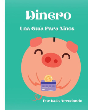 Dinero Una Gu? Para Ni?s - Large Print