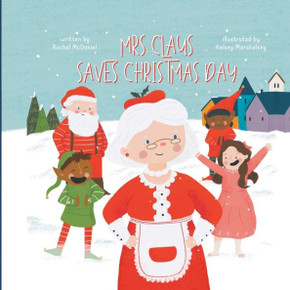 Mrs. Claus Saves Christmas Day
