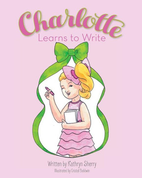 Charlotte Learns To Write