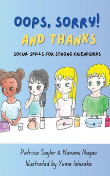 Oops, Sorry! And Thanks: Social Skills for Strong Friendships