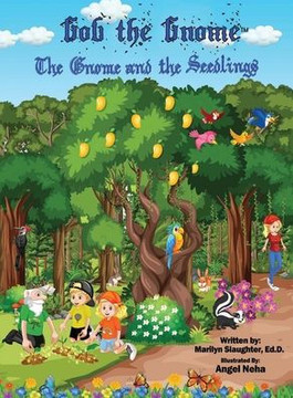 Gob the Gnome: The Gnome and the Seedlings