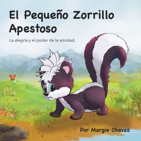El Peque? Zorrillo Apestoso: La alegr? y el poder de la amistad.