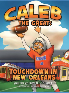 Caleb the Great: Touchdown In New Orleans - Large Print