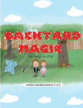 Backyard Magic: The Tales of Nori and Ro