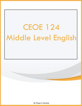 CEOE 124 Middle Level English CEOE 124 Middle Level English