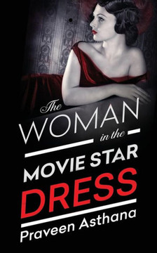 The Woman In The Movie Star Dress