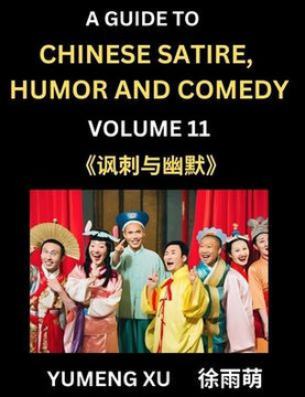Laughing at Life (Part 11): A Guide to Chinese Satire, Humor and Comedy, Discover Satirical Humor, Learn Reading Funny Chinese Essays and Stories,
