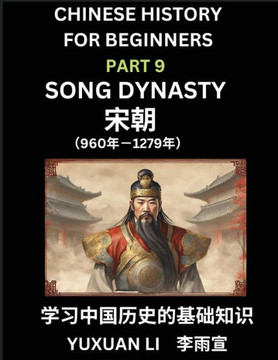Chinese History (Part 9) - Song Dynasty, Learn Mandarin Chinese language and Culture, Easy Lessons for Beginners to Learn Reading Chinese Characters,