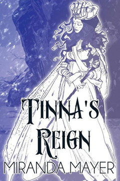 Tinna's Reign (Trilogy Of Tinna)