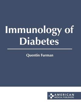 Immunology of Diabetes Immunology of Diabetes