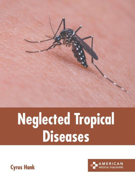 Neglected Tropical Diseases Neglected Tropical Diseases